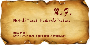 Mohácsi Fabrícius névjegykártya